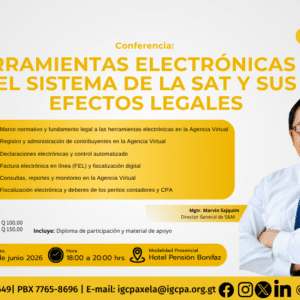 conferencia: herramientas electrónicas en el sistema de la sat y sus efectos legales.